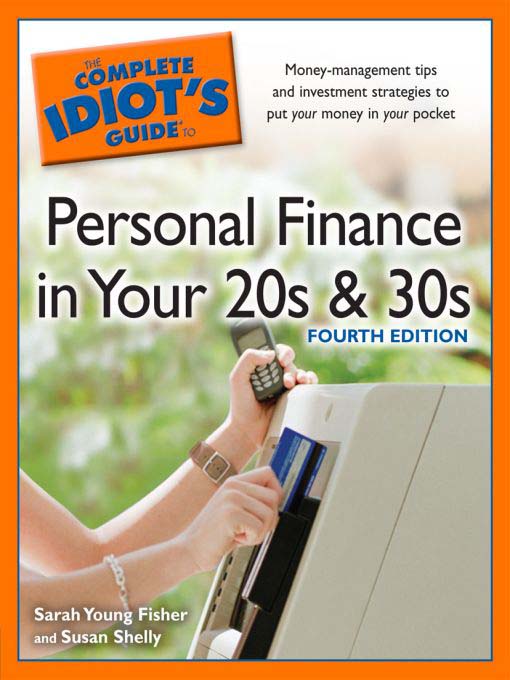 Title details for The Complete Idiot's Guide to Personal Finance in Your 20s & 30s by Sarah Young Fisher - Available